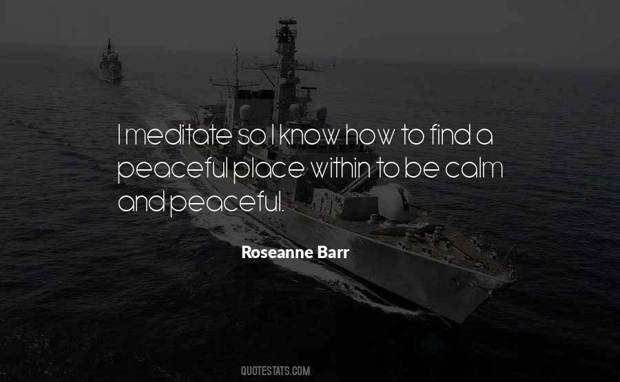 How To Be Calm Quotes #1400211