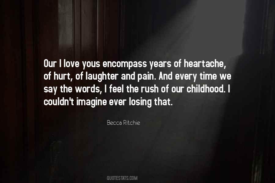Quotes About Heartache And Pain #1098284