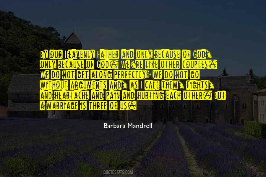 Quotes About Heartache And Pain #1600359