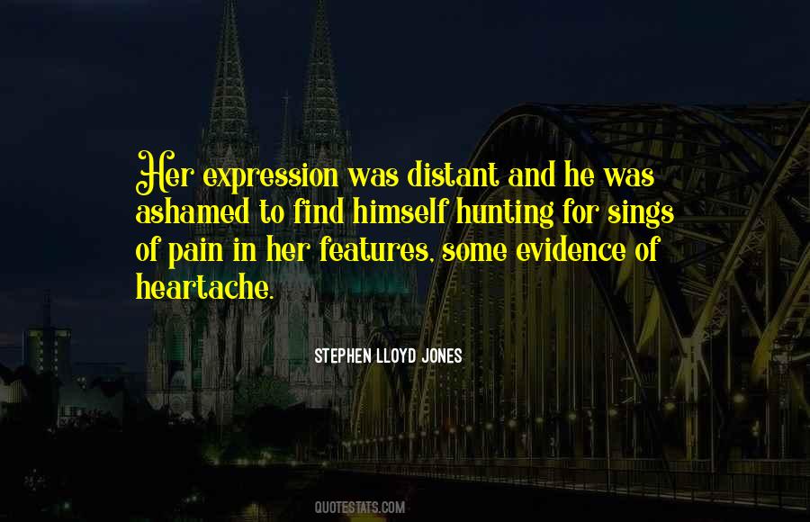 Quotes About Heartache And Pain #1641257