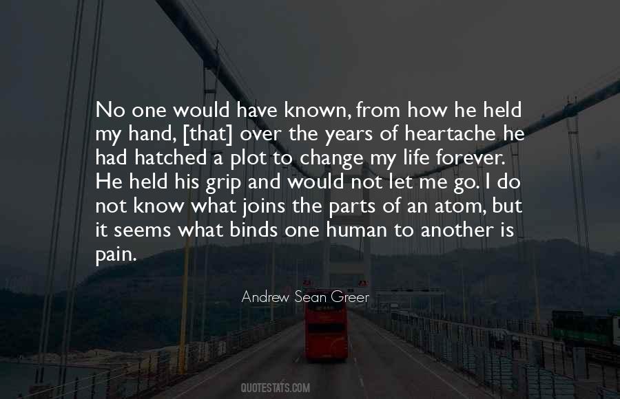 Quotes About Heartache And Pain #369844