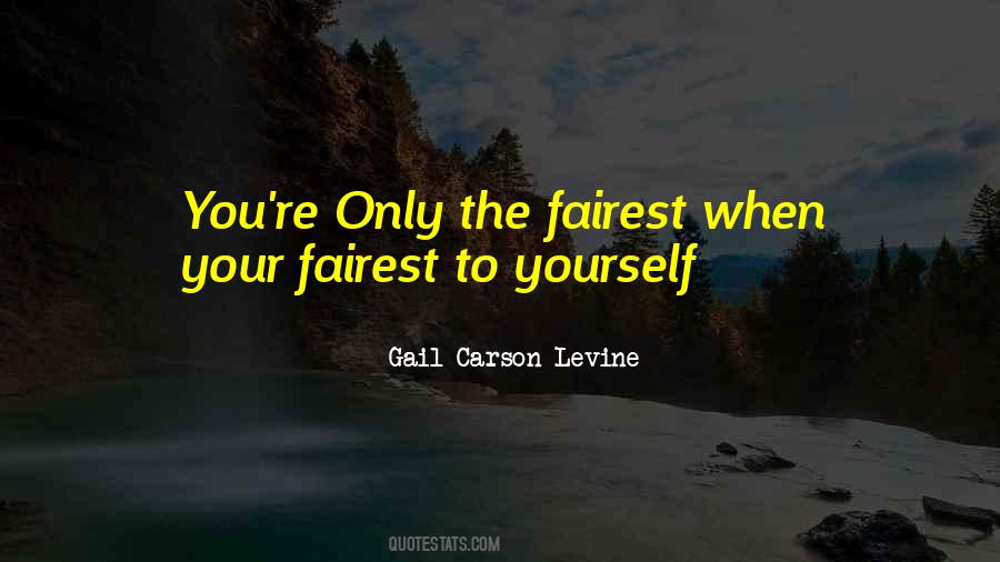 Quotes About The Fairest #199031