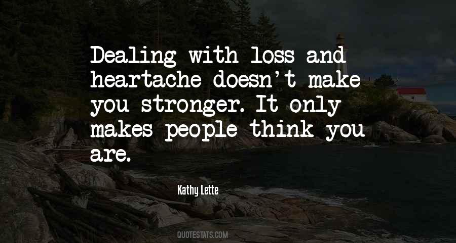 Quotes About Heartache And Loss #1650670