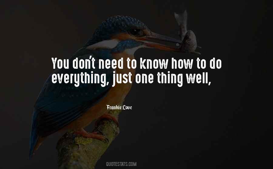 One Thing Well Quotes #1087033