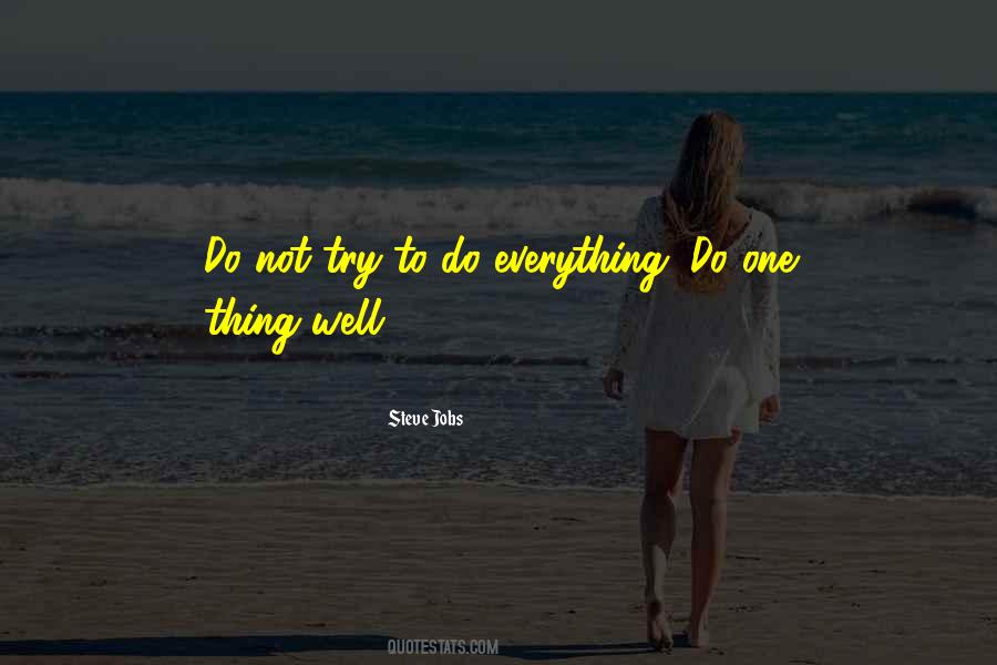 One Thing Well Quotes #313966