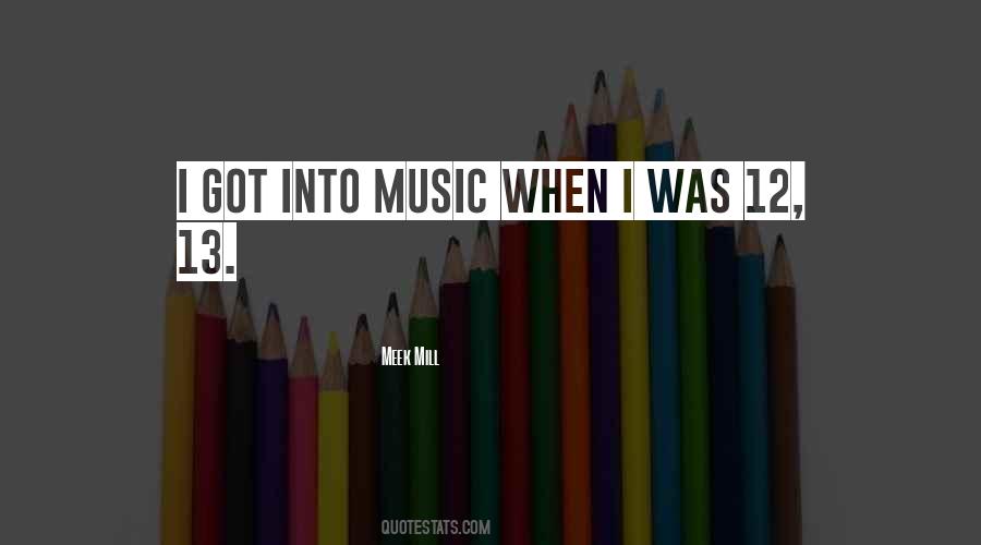 Into Music Quotes #1292332