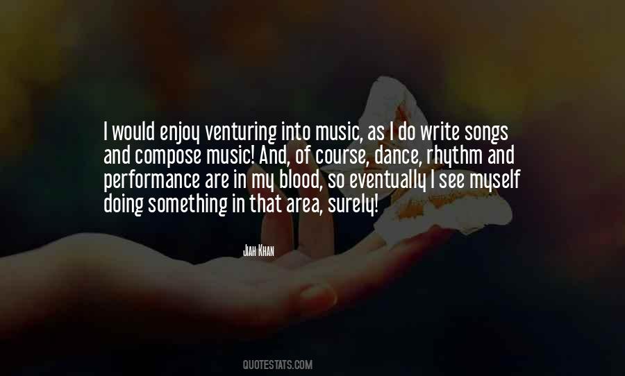 Into Music Quotes #1510832