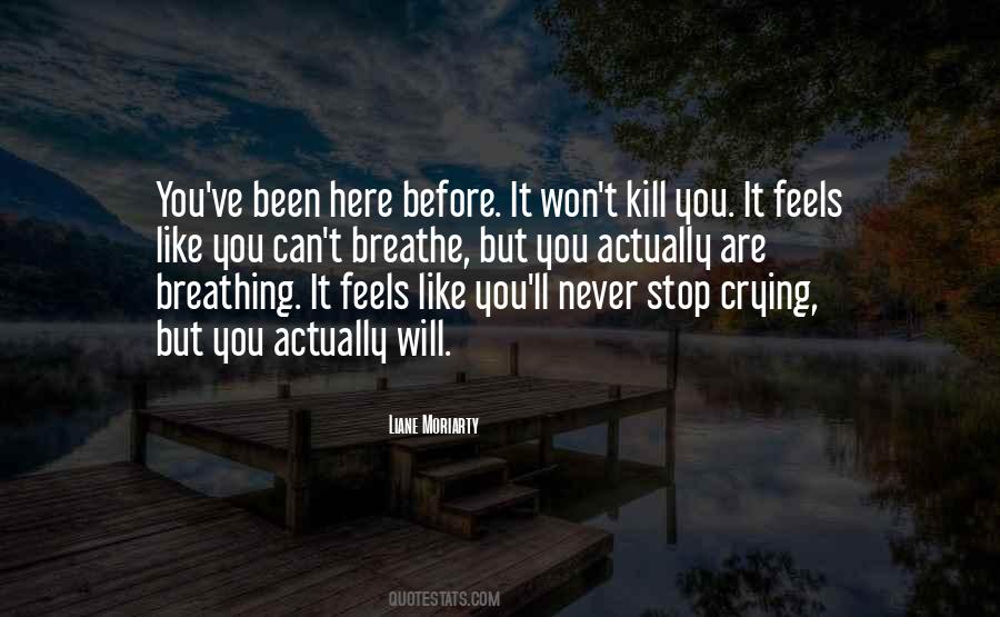 I Want To Stop Breathing Quotes #372666
