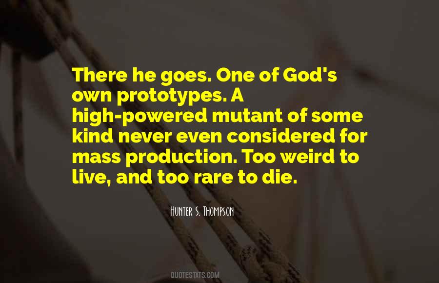 Too Rare To Die Quotes #1422630