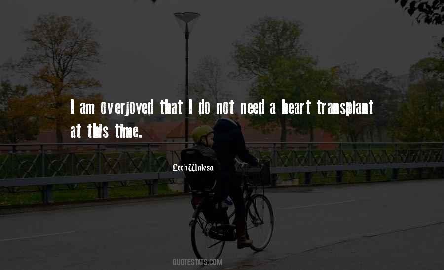Quotes About Heart Transplant #1271904