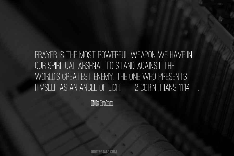 Most Powerful Weapon Quotes #10721