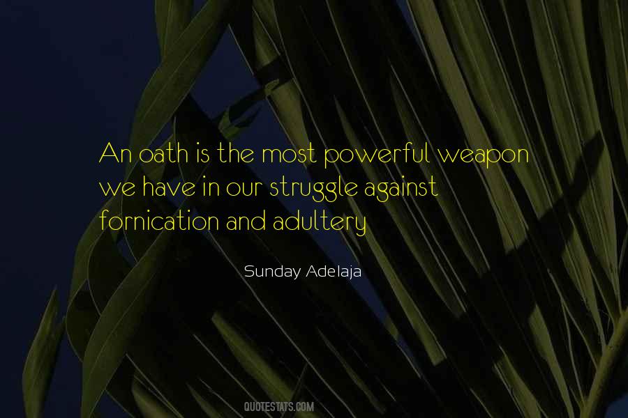 Most Powerful Weapon Quotes #1559056