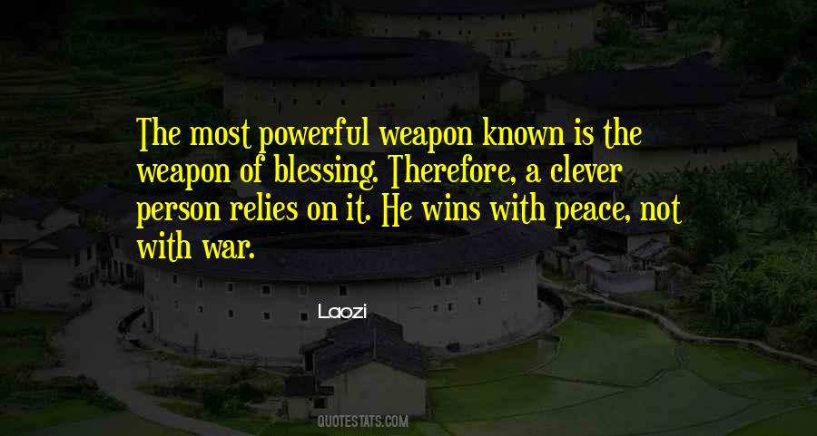 Most Powerful Weapon Quotes #1584518