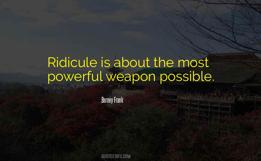 Most Powerful Weapon Quotes #579600