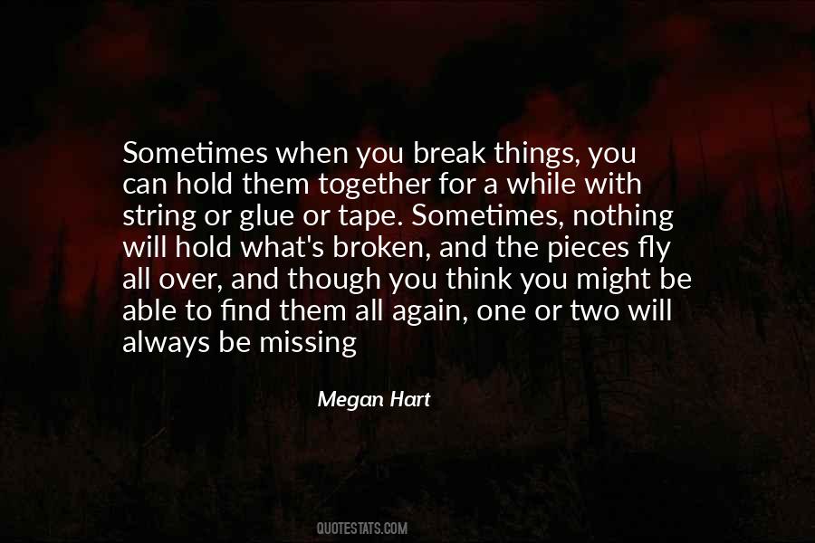 Broken Pieces Of Me Quotes #1252641