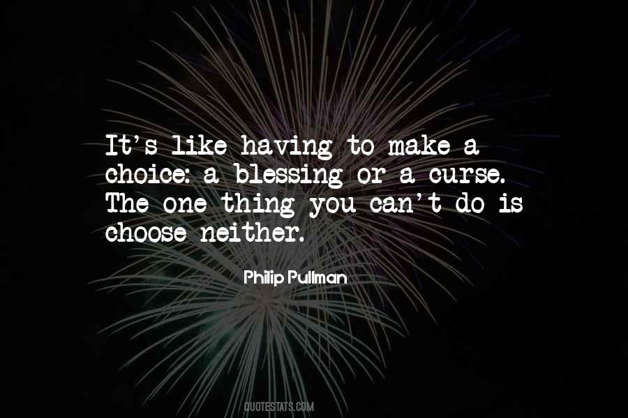 Quotes About Having A Choice #1095050
