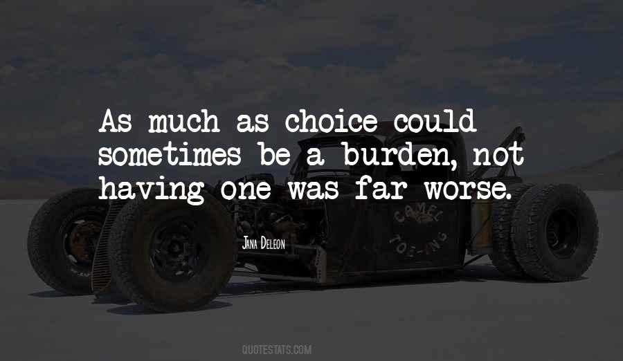 Quotes About Having A Choice #1211606