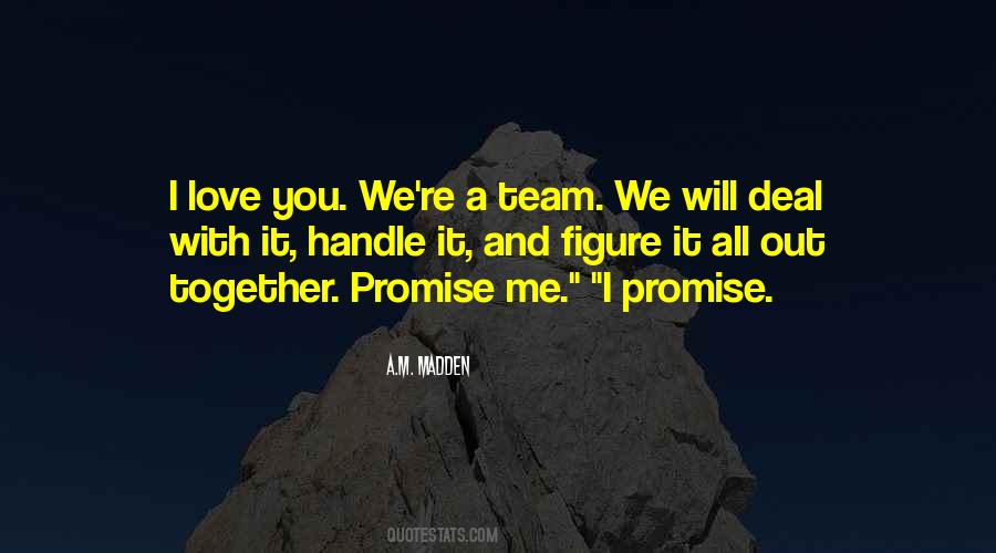 We Will Figure It Out Quotes #1467426