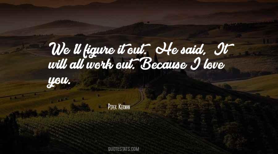 We Will Figure It Out Quotes #699933