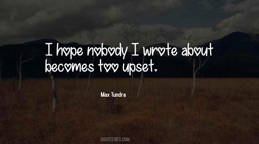 I Am Very Upset Quotes #203371