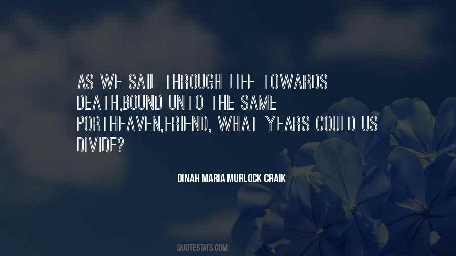 Sail Through Life Quotes #1621695