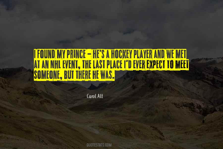 Ever Met Someone Quotes #1306129