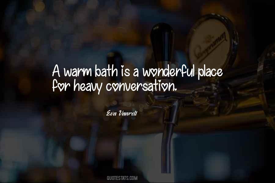 Warm Bath Quotes #521864