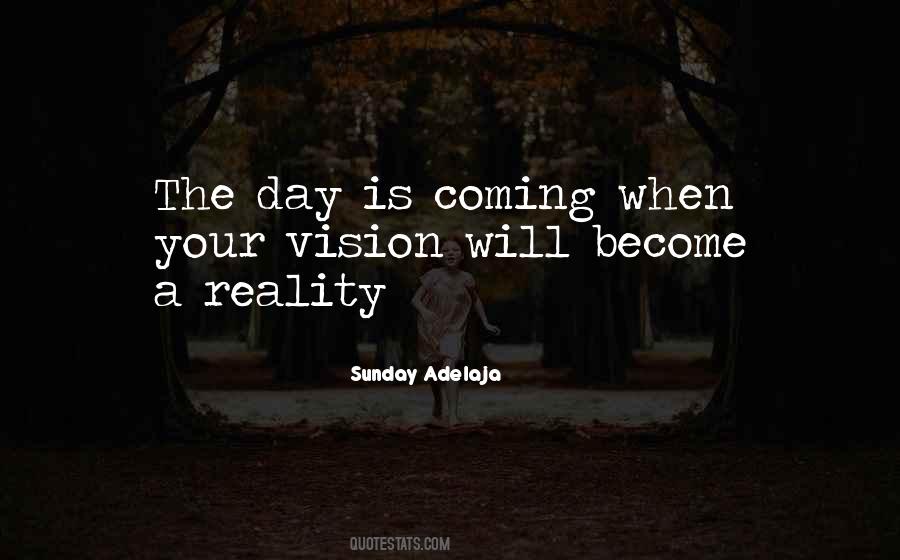 Your Day Is Coming Quotes #1730617