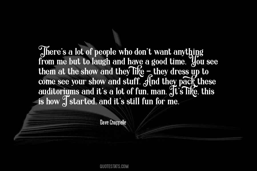 Laugh And Have Fun Quotes #1344385