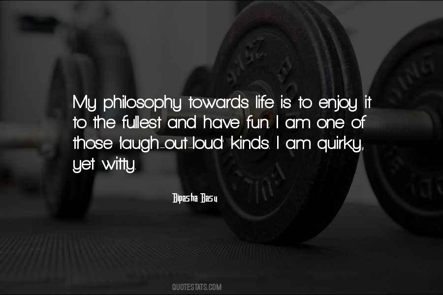 Laugh And Have Fun Quotes #1383435