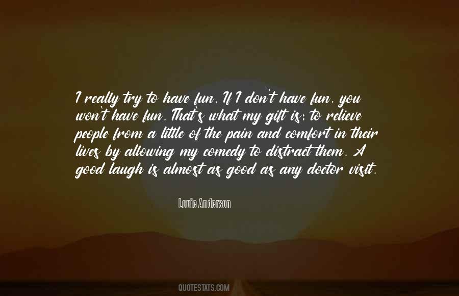 Laugh And Have Fun Quotes #1461981