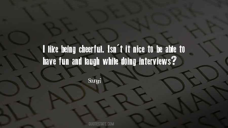 Laugh And Have Fun Quotes #822027