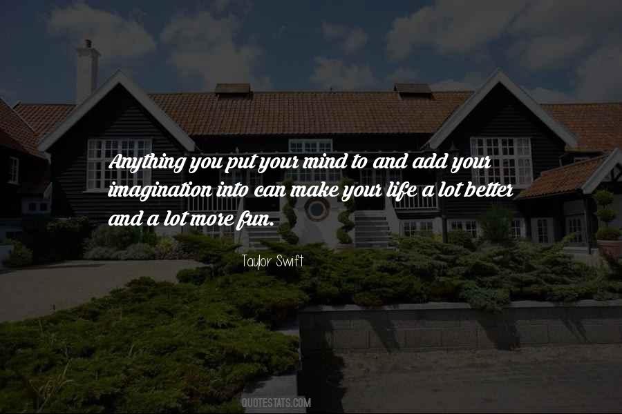 Quotes About Anything You Put Your Mind #133399