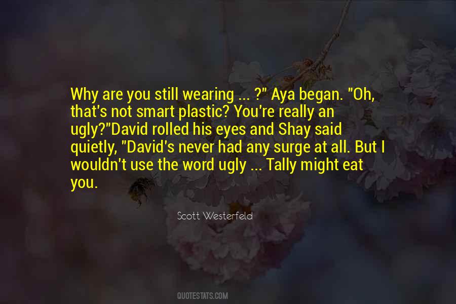 You Are Not Smart Quotes #1580210