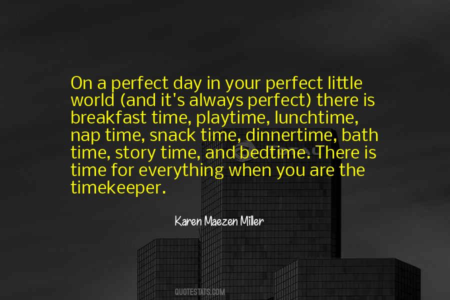 When Everything Is Perfect Quotes #1680618