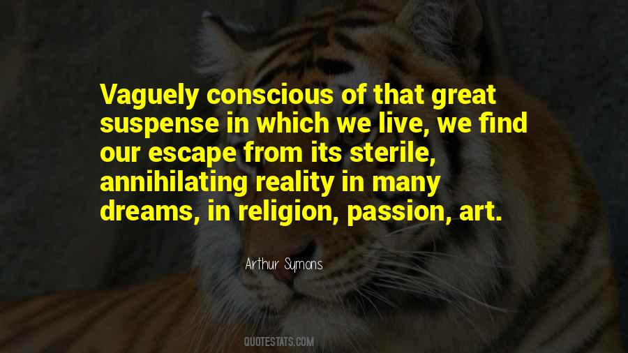 Art Is An Escape From Reality Quotes #787402