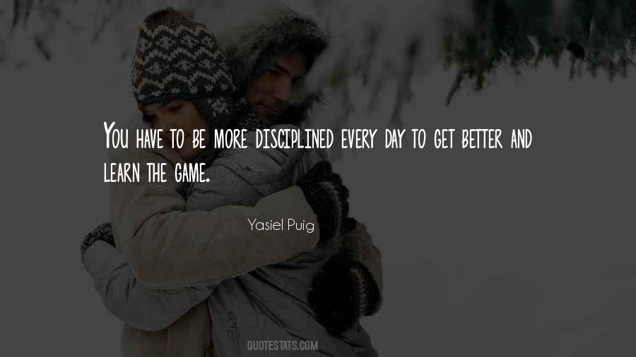 Learn To Be Better Quotes #1580055