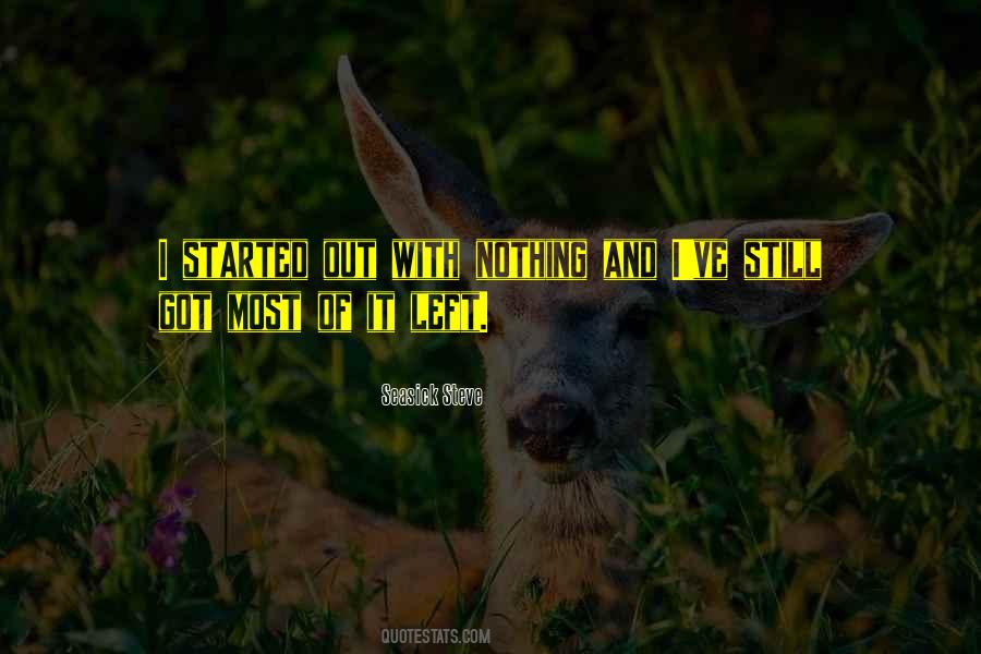 I Started With Nothing Quotes #1300542