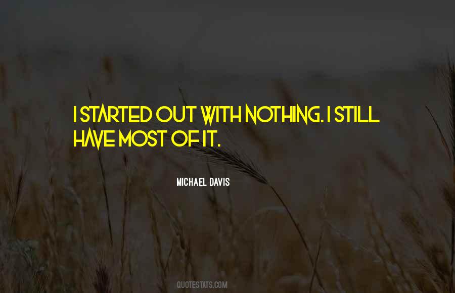 I Started With Nothing Quotes #569816