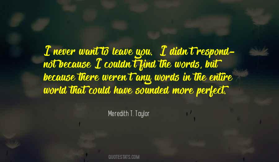 I Want To Leave The World Quotes #1090243
