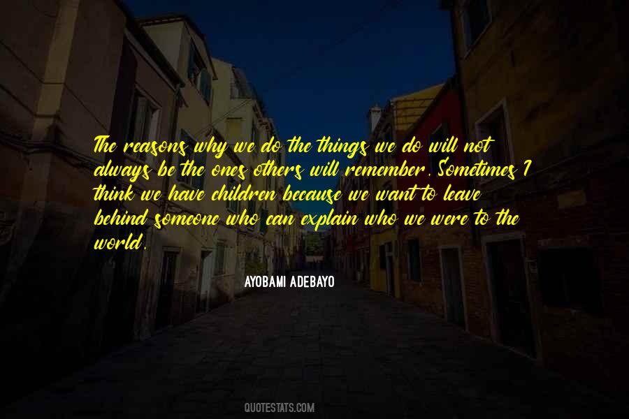I Want To Leave The World Quotes #1143241
