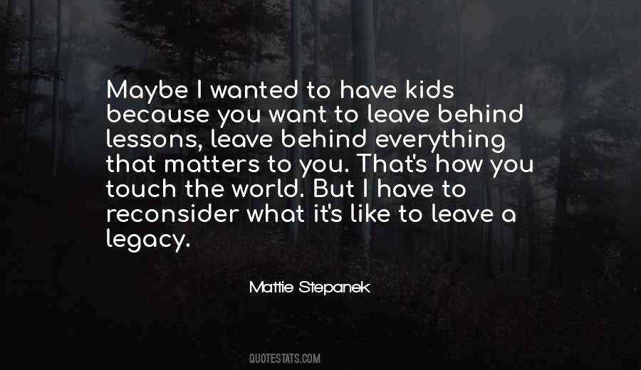 I Want To Leave The World Quotes #1324238