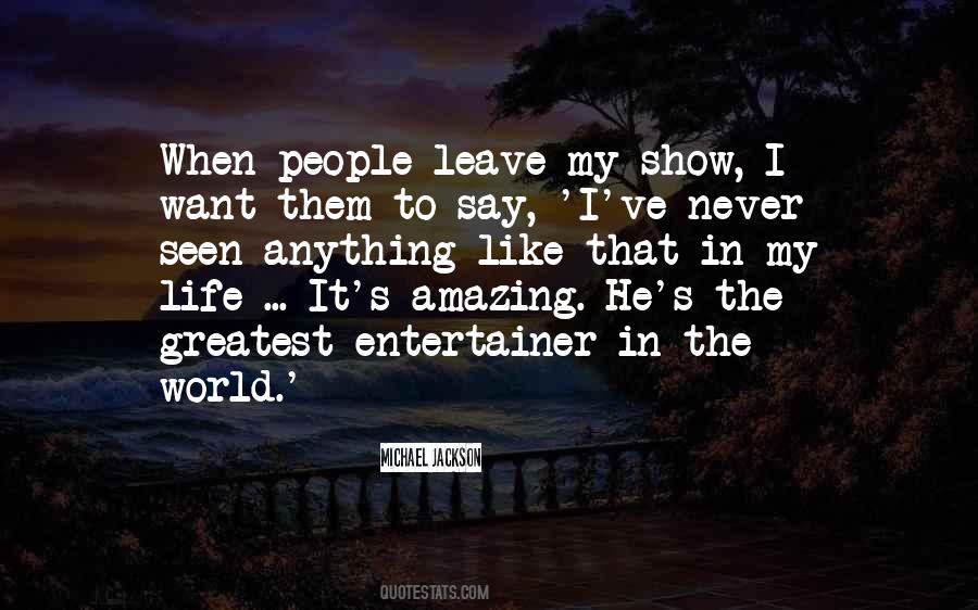 I Want To Leave The World Quotes #551886