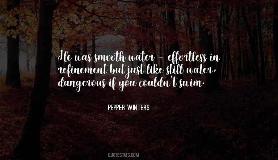Dangerous Water Quotes #436585