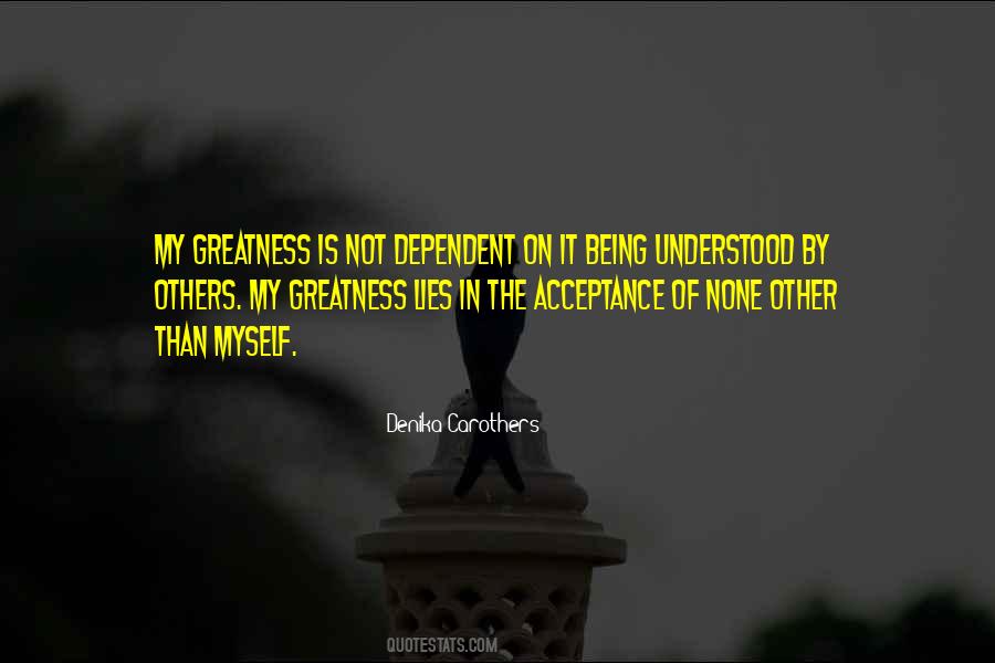 Dependent On Others Quotes #1569585
