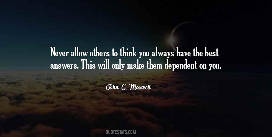 Dependent On Others Quotes #728962