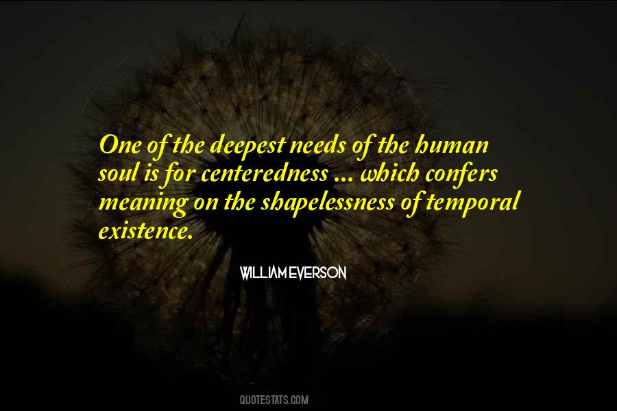 The Meaning Of Human Existence Quotes #639994
