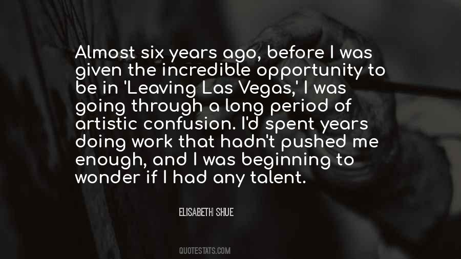 Six Years Ago Quotes #1526998