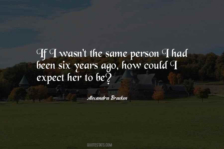 Six Years Ago Quotes #162114