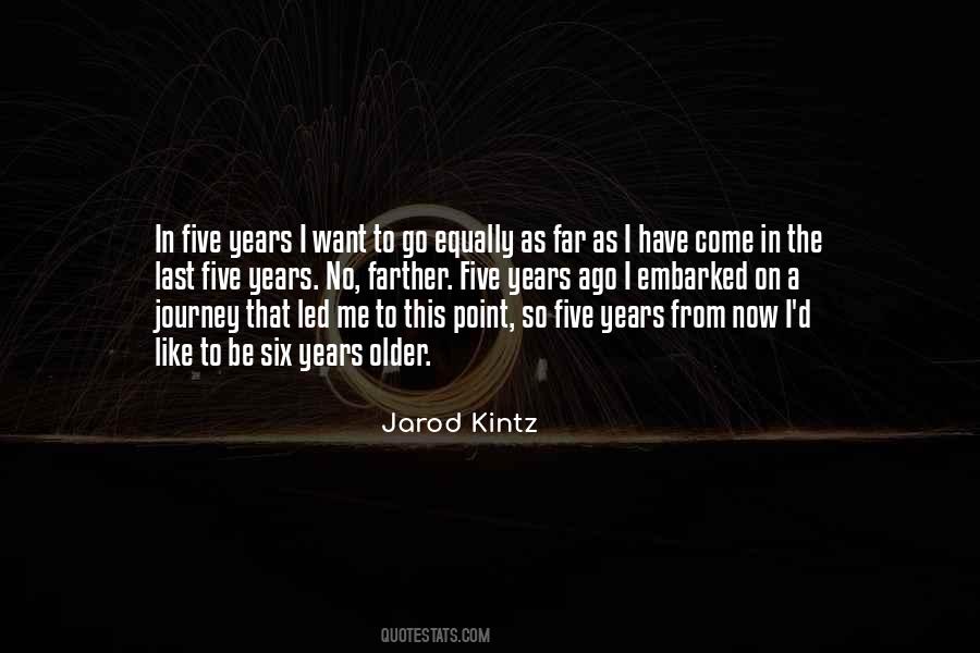 Six Years Ago Quotes #1665050